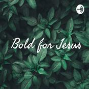 Podcast Bold for Jesus