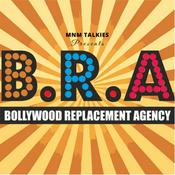 Podcast Bollywood Replacement Agency (B.R.A.)