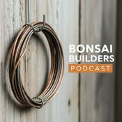 Podcast Bonsai Builders Podcast