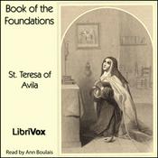 Podcast Book of the Foundations by Saint Teresa of Avila (1515 - 1582)