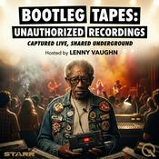 Podcast Bootleg Tapes: Unauthorized Recordings