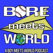 Podcast Bore Meets World: A Boy Meets World Podcast
