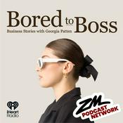 Podcast Bored To Boss