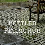 Podcast Bottled Petrichor