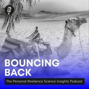 Podcast Bouncing Back: The Personal Resilience Science Insights Podcast