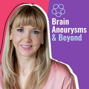 Podcast Brain Aneurysms & Beyond