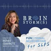 Podcast Brainstorms: Functional Neurorehab for SLPs