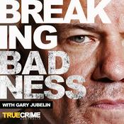 Podcast I Catch Killers Presents: Breaking Badness