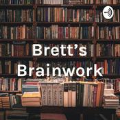 Podcast Brett's Brainwork