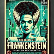 Podcast Bride of Frankenstein - Audio Biography