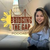 Podcast Bridging the Gap with Hella Reya