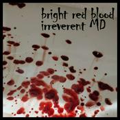 Podcast bright red blood - the irreverent MD