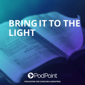 Podcast Bring it to the light