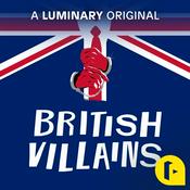 Podcast British Villains