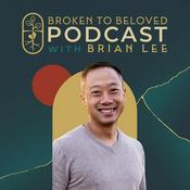 Podcast Broken to Beloved Podcast