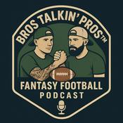 Podcast Bros Talkin' Pros - Fantasy Football Podcast