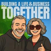 Podcast Building A Life And Business Together