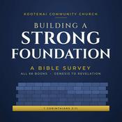 Podcast Building a Strong Foundation: A Biblical Survey