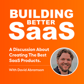 Podcast Building Better SaaS
