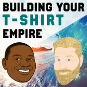 Podcast Building your T-Shirt Empire