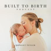 Built To Birth Podcast