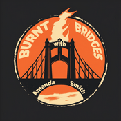 Podcast Burnt Bridges