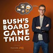 Podcast Bush's Board Game Thing