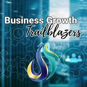Podcast Business Growth Trailblazers