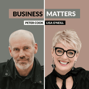 Podcast Business Matters with Lisa O'Neill & Peter Cook
