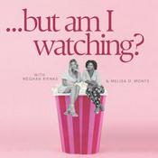 Podcast But Am I Watching?