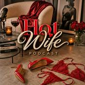 Podcast Hot Wife Podcast and the Swinger Lifestyle