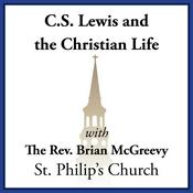 Podcast C. S. Lewis and the Christian Life