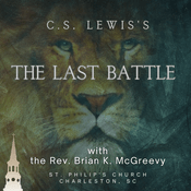 Podcast C.S. Lewis's The Last Battle