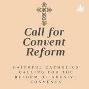 Podcast Call for Convent Reform