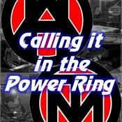 Podcast Calling it in the Power Ring