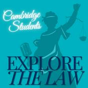 Podcast Cambridge Students Explore the Law