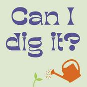 Podcast Can I Dig It? - Food Growing for Busy People