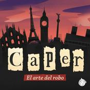 Podcast Caper, el arte del robo