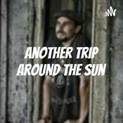 Podcast Another Trip Around the Sun