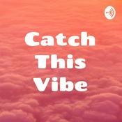 Podcast Catch This Vibe