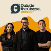 Podcast Outside The Chapel