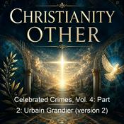 Podcast Celebrated Crimes, Vol. 4: Part 2: Urbain Grandier (version 2)