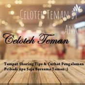 Podcast Celoteh Teman by Ana