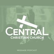 Podcast Central Christian Church Message Podcast