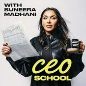Podcast CEO School with Suneera Madhani