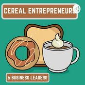 Podcast Cereal Entrepreneurs and Business Leaders