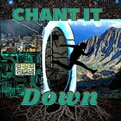 Podcast chant it down
