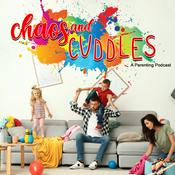 Podcast Chaos and Cuddles Parenting Podcast Podcast