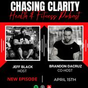 Podcast Chasing Clarity: Health &amp; Fitness Podcast