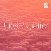 Podcast Chickebrea & Jucielyn